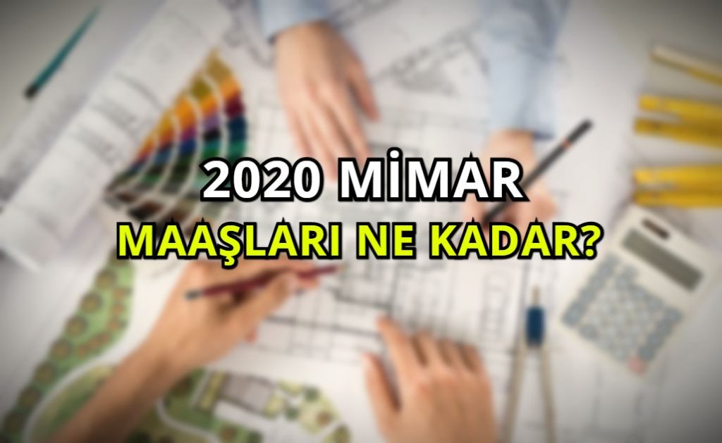 Mimar Maaşı 2020 Ne Kadar?